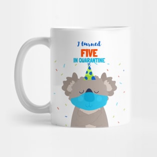 I turned Five In Quarantine - Fifth Birthday t-shirt with koala bear. Mug